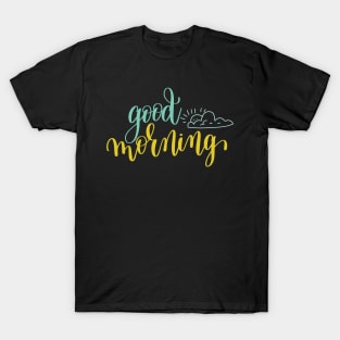 Good Morning T-Shirt